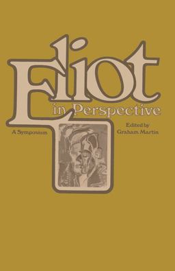 Eliot in Perspective