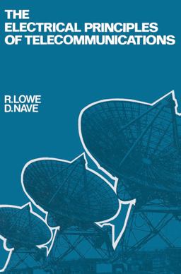 The Electrical Principles of Telecommunications