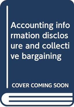 Accounting Information Disclosure and Collective Bargaining