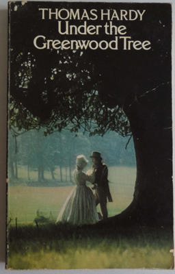 Under the Greenwood Tree, or, the Mellstock Quire