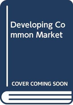 The Developing Common Market