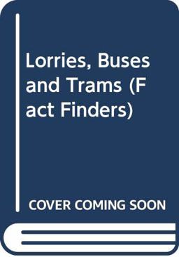 Lorries, Buses and Trams