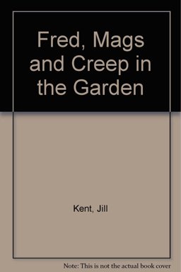 Fred, Mags and Creep