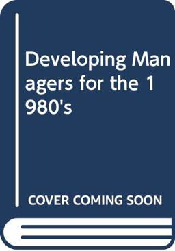 Developing Managers for the 1980s