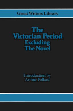 Victorian Period - Excluding the Novel