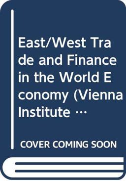 East-West Trade and Finance in the World Economy