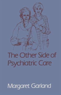 The Other Side of Psychiatric Care