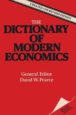 The Dictionary of Modern Economics The Dictionary of Modern Economics