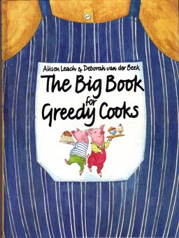 The Big Book for Greedy Cooks