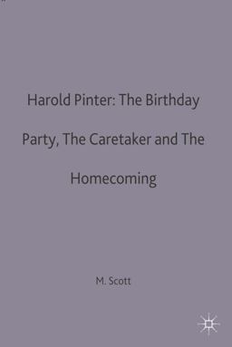 Harold Pinter: the Birthday Party, the Caretaker and the Homecoming