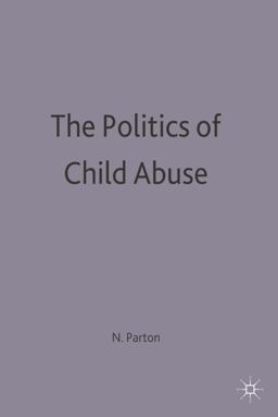 Politics of Child Abuse 12th 9780333363171 Front Cover
