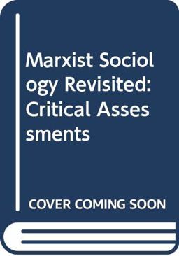 Marxist Sociology Revisited Marxist Sociology Revisited