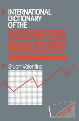 International Dictionary of the Securities Industry