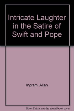 Intricate Laughter in the Satire of Swift and Pope