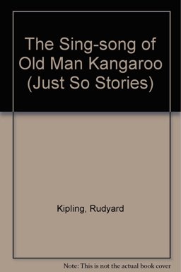 The Sing-Song of Old Man Kangaroo