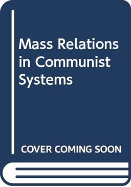 Elite-Mass Relations in Communist Systems