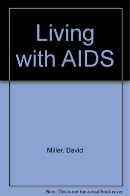 Living with AIDS and HIV
