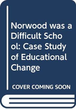 Norwood Was a Difficult School