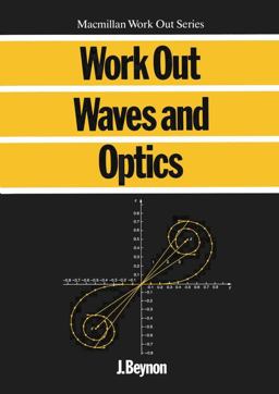 Work Out Waves and Optics