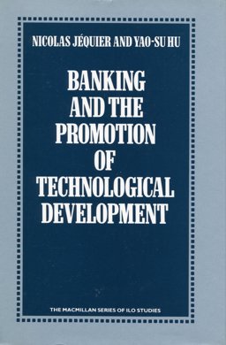 Banking and the Promotion of Technological Development Banking and the Promotion of Technological Development