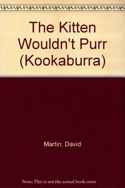 The Kitten Who Wouldn't Purr