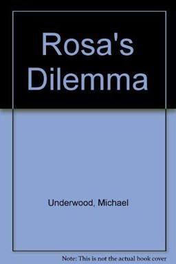 Rosa's Dilemma