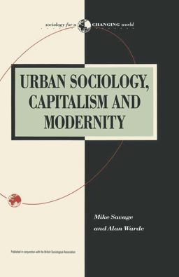 Urban Sociology, Capitalism and Modernity
