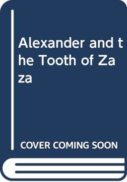 Alexander and the Tooth of Zaza