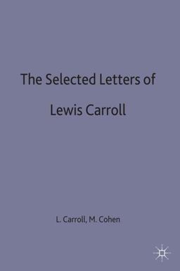 The Selected Letters of Lewis Carroll