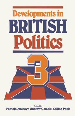 Developments in British Politics 3