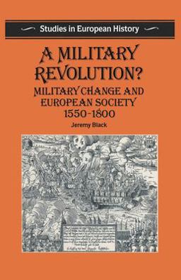 Military Revolution? Military Change and European Society 1550-1800  9780333519066 Front Cover