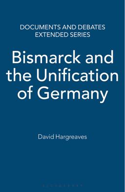Bismarck and the Unification of Germany Bismarck and the Unification of Germany