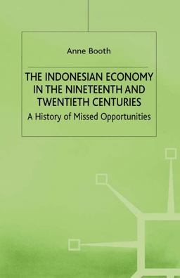 Indonesian Economy in the Nineteenth and Twentieth Centuries