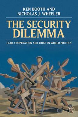 Security Dilemma Fear, Cooperation and Trust in World Politics  9780333587454 Front Cover