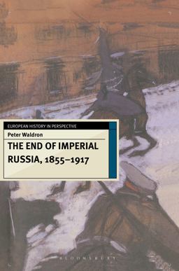End of Imperial Russia, 1855-1917, The  9780333601686 Front Cover
