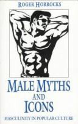 Male Myths and Icons