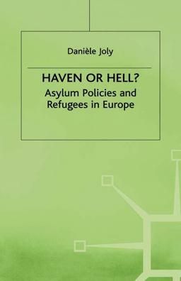 Haven or Hell? Asylum Policies and Refugees in Europe 2nd 9780333643044 Front Cover