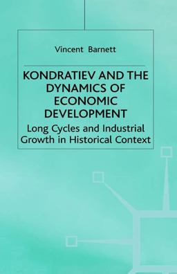 Kondratiev and the Dynamics of Economic Development