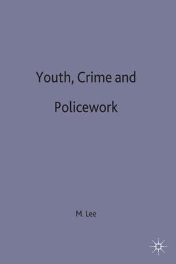 Youth, Crime, and Police Work