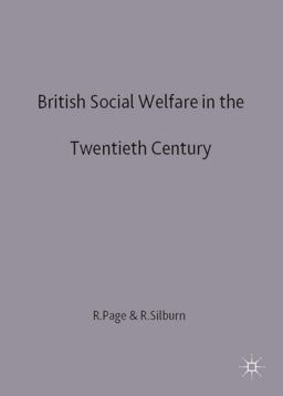 British Social Welfare in the Twentieth Century British Social Welfare in the Twentieth Century