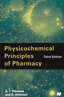 Physicochemical Principles of Pharmacy Physicochemical Principles of Pharmacy