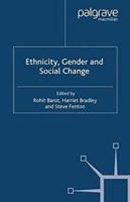 Ethnicity, Gender and Social Change