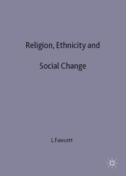 Religion, Ethnicity and Social Change