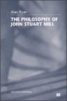 The Philosophy of John Stuart Mill