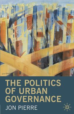 The Politics of Urban Governance The Politics of Urban Governance