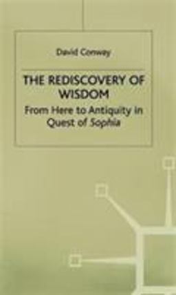 The Rediscovery of Wisdom
