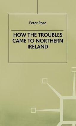 How the Troubles Came to Northern Ireland