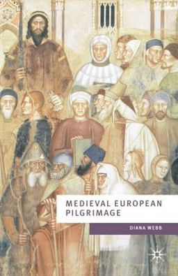 Medieval European Pilgrimage C. 700-C. 1500