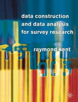 Data Construction and Data Analysis for Survey Research  9780333763063 Front Cover