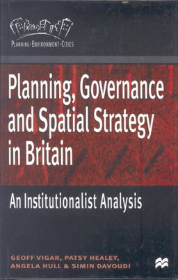 Planning, Governance and Spatial Strategy in Britain Planning, Governance and Spatial Strategy in Britain
